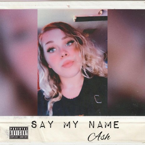 Say My Name | Boomplay Music