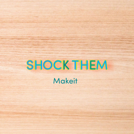 Shock Them | Boomplay Music