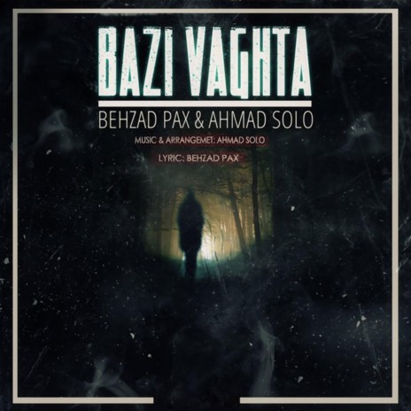 Bazi Vaghta ft. Ahmad Solo | Boomplay Music