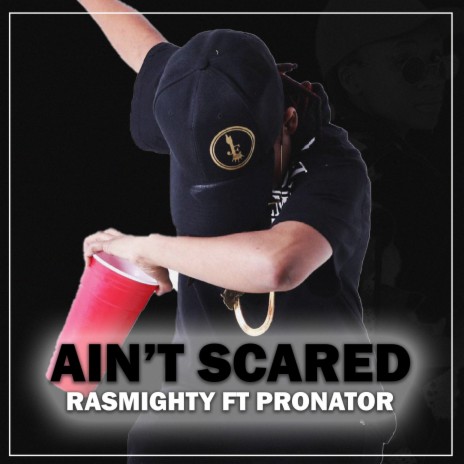 Ain't Scared (feat. Pronator) | Boomplay Music