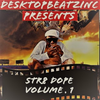 Str8 Dope Volume 1