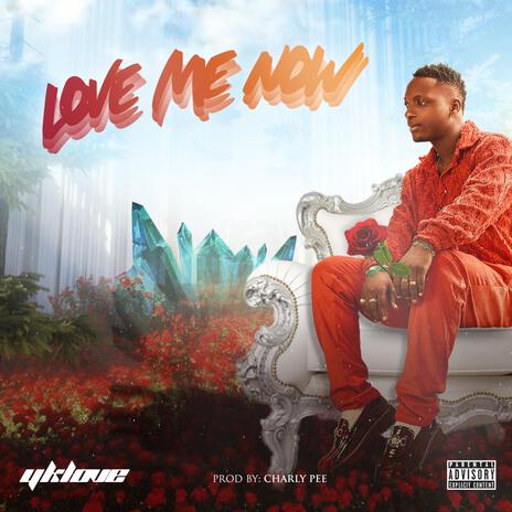 Love Me Now | Boomplay Music