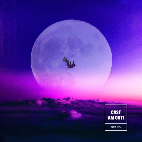 Cast Am Out (remix Pt.3) ft. Kelar Thrillz & Quiz Tha Great | Boomplay Music
