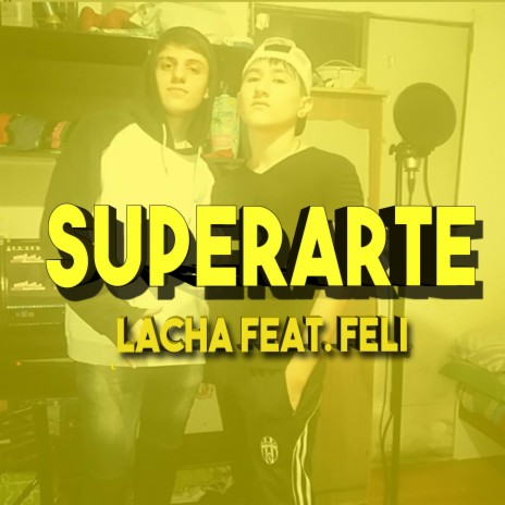 Superarte (feat. Feli) | Boomplay Music