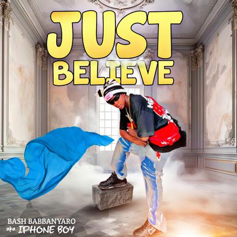 Just Believe | Boomplay Music