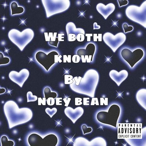 We Both Know | Boomplay Music