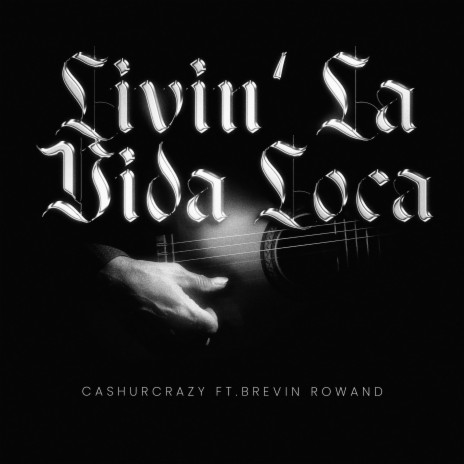 Livin' La Vida Loca ft. Brevin Rowand | Boomplay Music