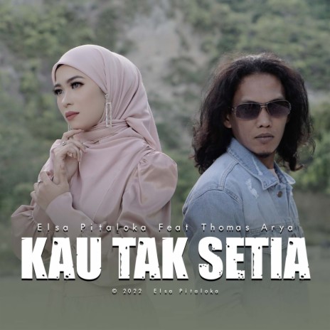 Kau Tak Setia ft. Thomas Arya | Boomplay Music