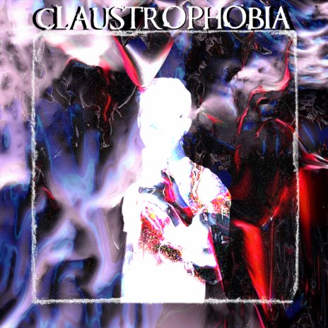 CLAUSTROPHOBIA | Boomplay Music