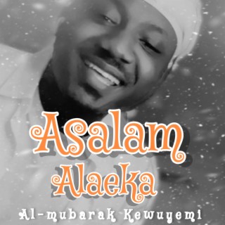 Asalam Alaeka (Peace Be Unto You PBUY Muslim Version)