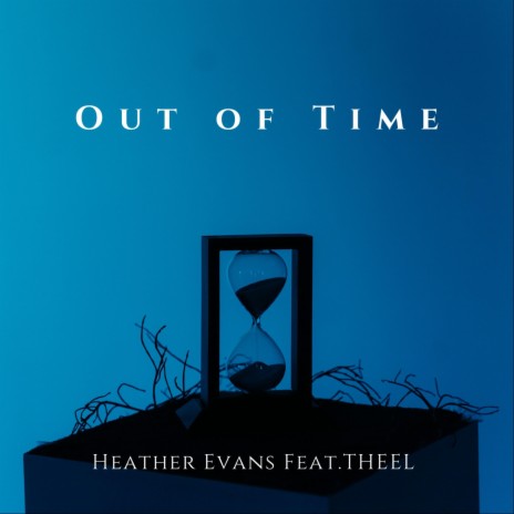 Out of Time ft. THEEL