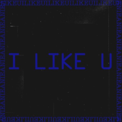 I Like You | Boomplay Music