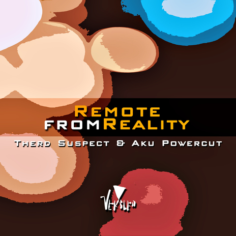 Remote From Reality ft. Aku Powercut | Boomplay Music