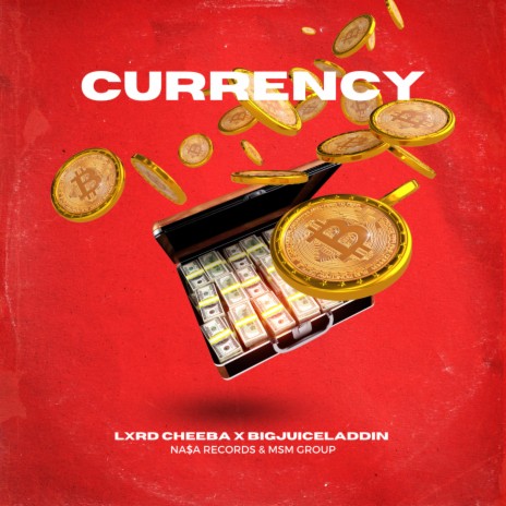CURRENCY ft. bigjuiceladdin | Boomplay Music