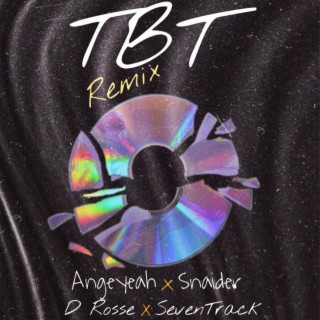 TBT Remix (feat. Snaider, D Rosse & Seventrack)