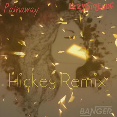 Hickey v2.0 ft. IzzySiqEnuf | Boomplay Music