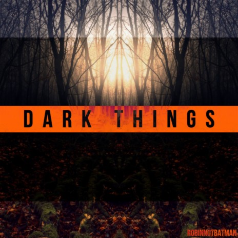 Dark Things