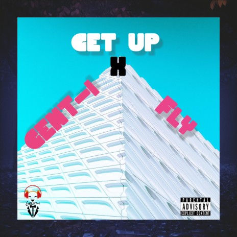 Get Up (feat. Fly)