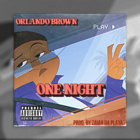 ONE NIGHT ft. Orlando Brown | Boomplay Music