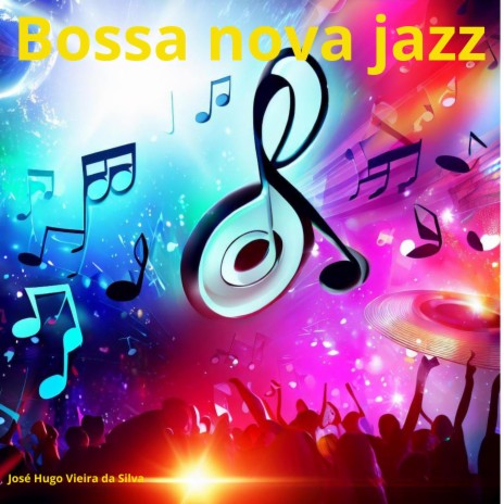 Bossa nova jazz | Boomplay Music