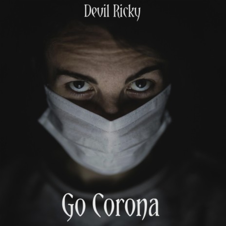 Go Corona | Boomplay Music