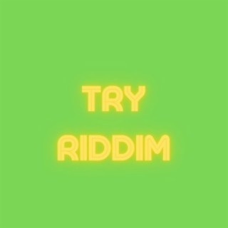Try Riddim