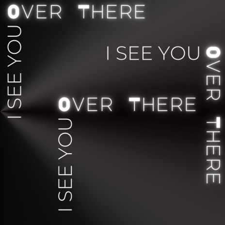 I see you (Over there) | Boomplay Music