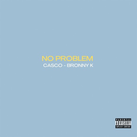 No problem ft. Bronny K | Boomplay Music