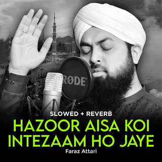 Hazoor Aisa Koi Intezaam Ho Jaye (Lofi-Mix)