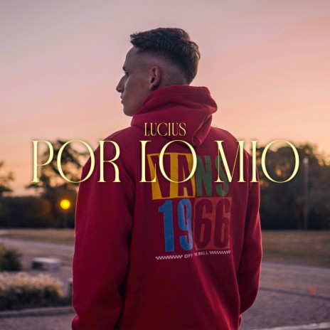 Por Lo Mío | Boomplay Music