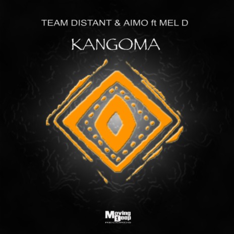 Kangoma (Vocal Mix) ft. Aimo & Mel D | Boomplay Music