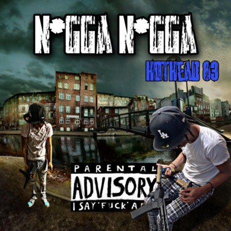 Nigga Nigga | Boomplay Music
