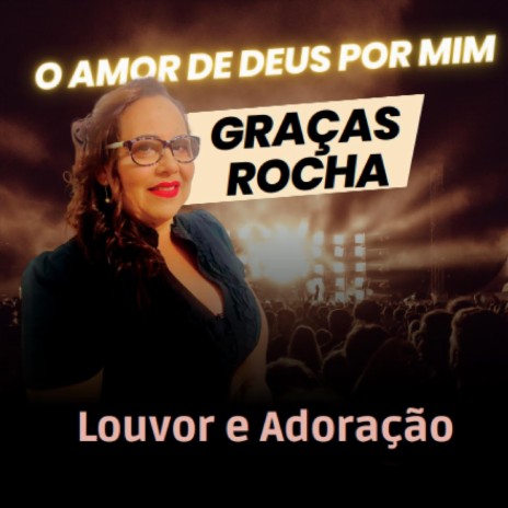 O Amor de Deus por Mim / Louvor e Adoração | Boomplay Music