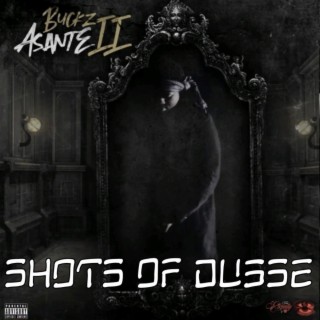 Shots Of Dusse