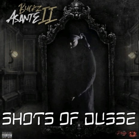 Shots Of Dusse | Boomplay Music