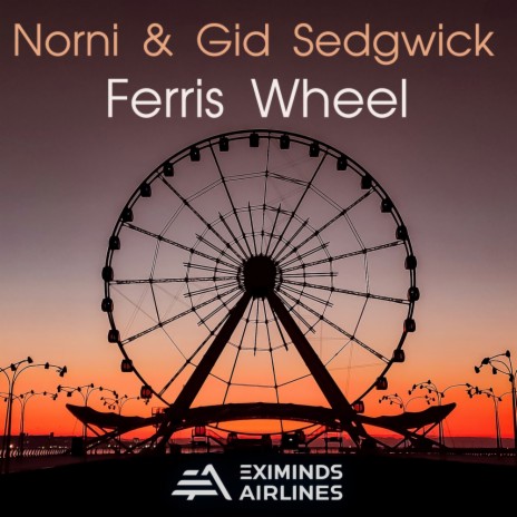 Ferris Wheel (Extended Mix) ft. Gid Sedgwick