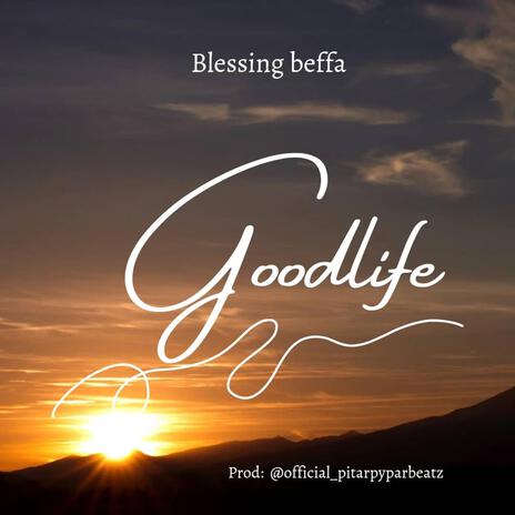 GOODLIFE | Boomplay Music