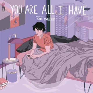 You Are All I Have,