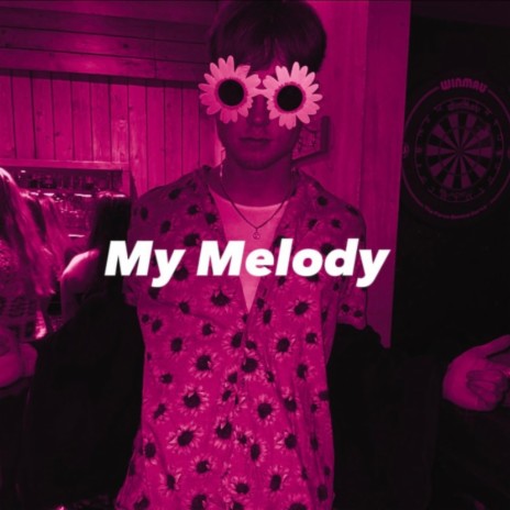 My Melody | Boomplay Music