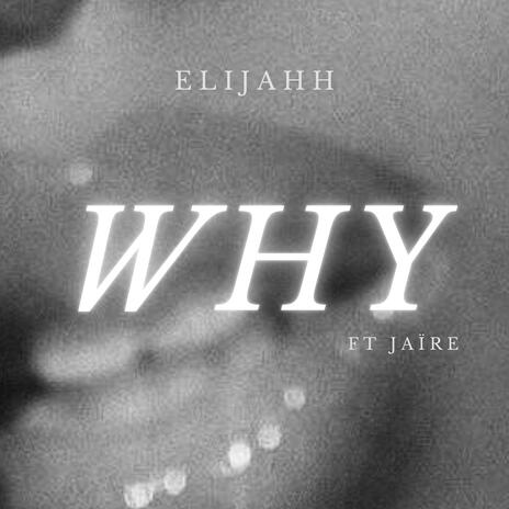 Why ft. Jaïre | Boomplay Music