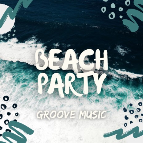 Beach Party | Boomplay Music