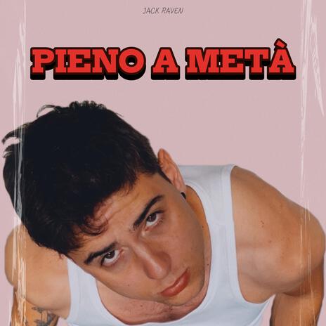 Pieno a metà | Boomplay Music