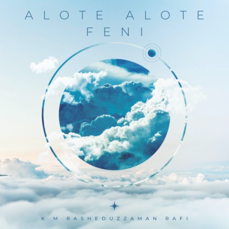 Alote Alote Feni | Boomplay Music