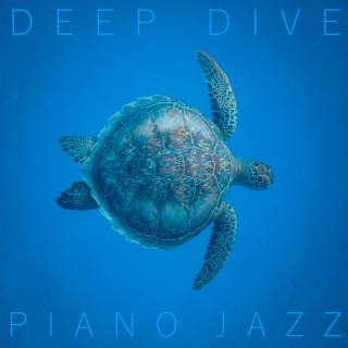Deep Dive Piano Jazz