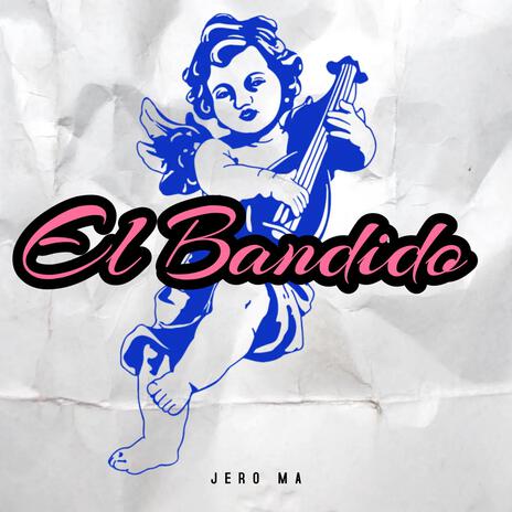 El Bandido | Boomplay Music