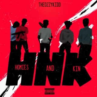 Hnk (Homies and Kin) lyrics | Boomplay Music