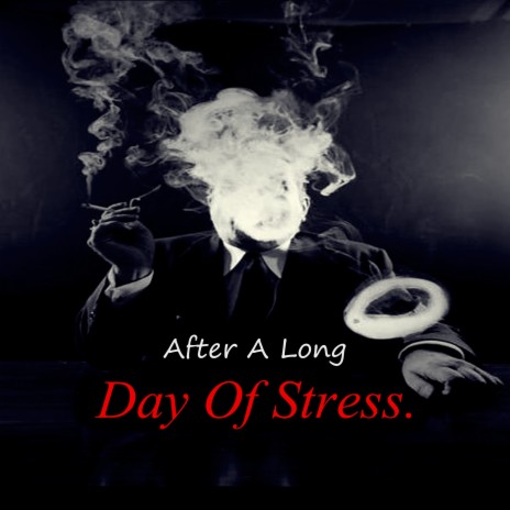 After a Long Day of Stress. ft. Drone Beats & The Bapor Beats | Boomplay Music