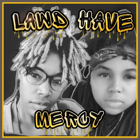 Lawd Have Mercy | Boomplay Music