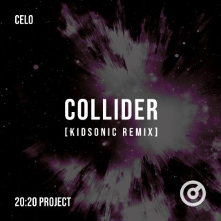 Collider (Kidsonic Remix)