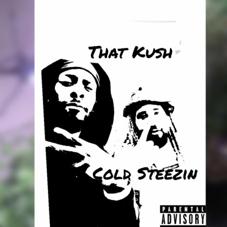 That Kh/Cold Steezin ft. Steez | Boomplay Music